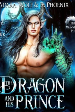 The Dragon and His Prince: The Monster's Pet, Book 1 Unabridged