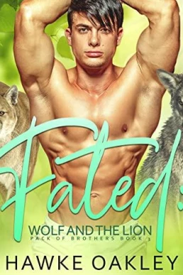 Fated: Wolf and the Lion (Pack of Brothers #3)