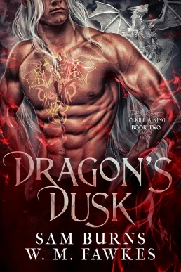 Dragon's Dusk: To Kill a King, Book 2