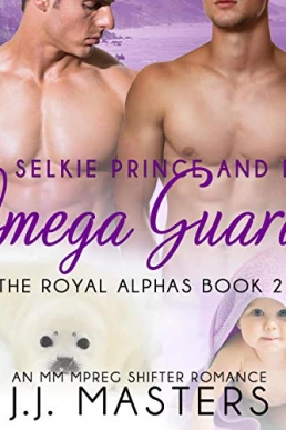 The Selkie Prince & His Omega Guard (The Royal Alphas #2)