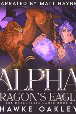 Alpha Dragon's Eagle (The Dragonfate Games #2)