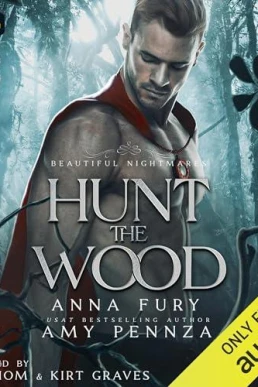 Hunt the Wood (Beautiful Nightmares #1)