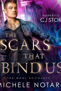 The Scars That Bind Us (The Magi Accounts #1)