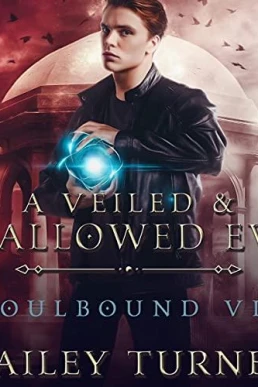 A Veiled & Hallowed Eve (Soulbound #7)