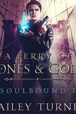 A Ferry of Bones & Gold (Soulbound #1)