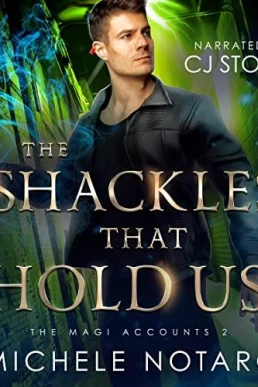 The Shackles That Hold Us (The Magi Accounts #2)