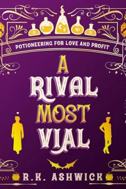 A Rival Most Vial: Potioneering for Love and Profit (Side Quest Row #1)