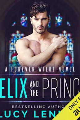 Felix and the Prince (Forever Wilde #2)