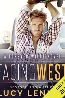 Facing West (Forever Wilde #1)