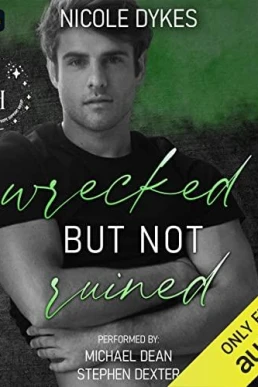 Wrecked But Not Ruined (Spark of Hope #3)