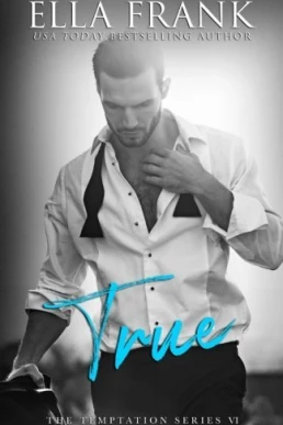 True (Temptation #6)