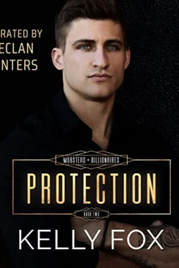 Protection (Mobsters + Billionaires #2)