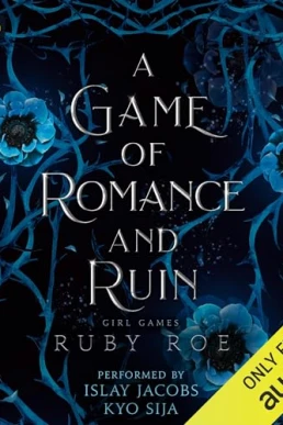 A Game of Romance and Ruin Girl Games, Book 2