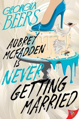 Aubrey McFadden Is Never Getting Married