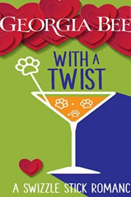 With a Twist: A Swizzle Stick Romance, Book 3 (Read by AJ Ferraro)