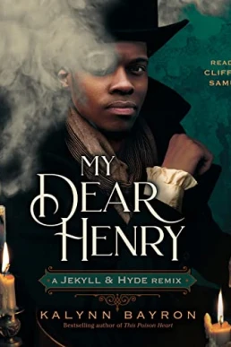 My Dear Henry: A Jekyll & Hyde Remix (Remixed Classics Book 6)