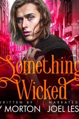 Something Wicked (Black and Blue #3)