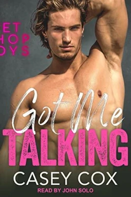 Got Me Talking (Vet Shop Boys #7)