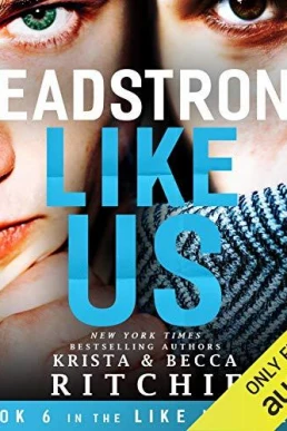 Headstrong Like Us (Like Us #6)