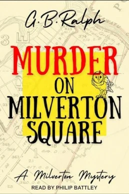 Murder on Milverton Square (The Milverton Mysteries #1)