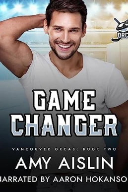 Game Changer (Vancouver Orcas #2)