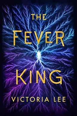 The Fever King (Feverwake #1)