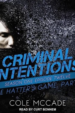 The Hatter's Game: Part I (Criminal Intentions #12)