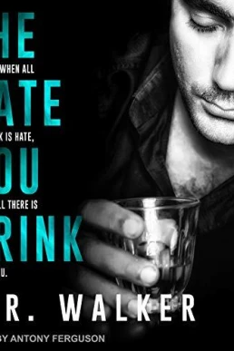 The Hate You Drink