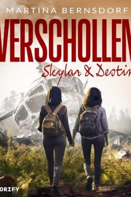 Verschollen: Skylar & Destiny