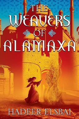 The Weavers of Alamaxa (The Alamaxa Duology, Book 2)