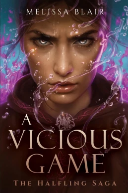 A Vicious Game (B&amp;N Exclusive Edition) (The Halfling Saga #3)