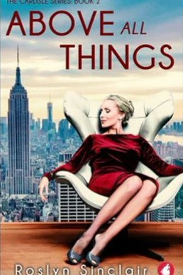 Above All Things (The Carlisle series Book 2)