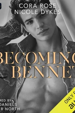 Becoming Bennet