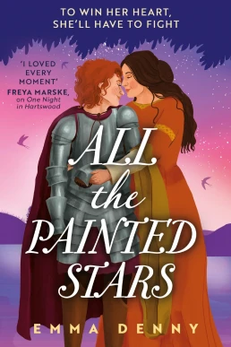 All the Painted Stars: A Dazzling Queer Historical Romance for 2024, Perfect for Fans of Freya Marske