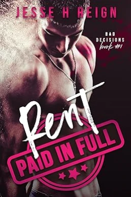 Rent Paid in Full Bad Decisions, Book 1