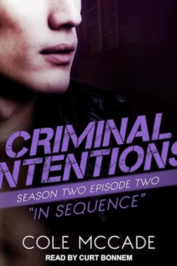 CRIMINAL INTENTIONS: Season Two, Episode Two: IN SEQUENCE