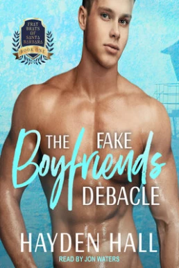 The Fake Boyfriends Debacle (Frat Brats of Santa Barbara #1)