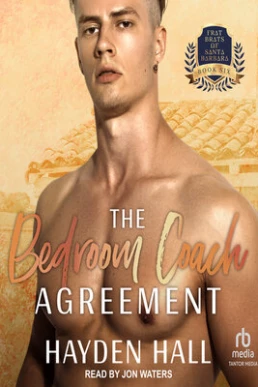 The Bedroom Coach Agreement - Frat Brats of Santa Barbara Book 6