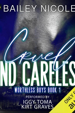 Cruel and Careless (Worthless Boys, Book 1)