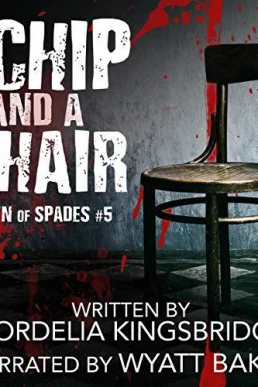 A Chip and a Chair (Seven of Spades #5)