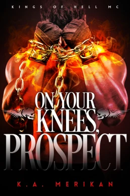 On Your Knees, Prospect (Kings of hell #3)