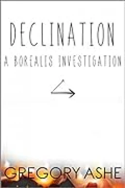 Declination (Borealis Investigations #3)