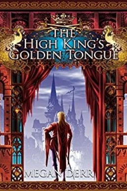 The High King's Golden Tongue (Tales of the High Court 01)