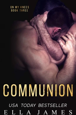 Communion (On my knees #3)