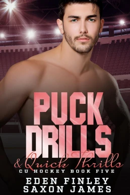 Puck Drills & Quick Thrills (CU Hockey #5)