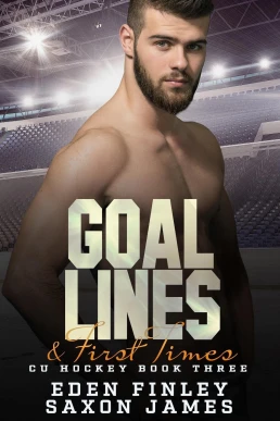 Goal Lines & First Times (CU Hockey #3)