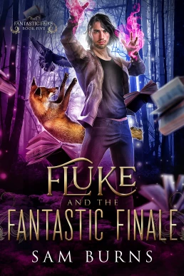 Fluke and the Fantastic Finale (The Fantastic Fluke #5)