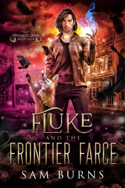 Fluke and the Frontier Farce (The Fantastic Fluke #4)