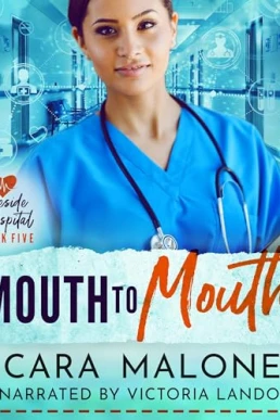 Mouth to Mouth (Lakeside Hospital, Book 5)