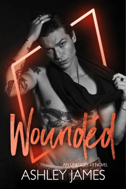 Wounded (Unlucky 13 #2)